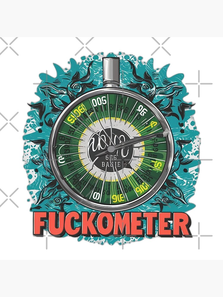Fuckometer Posters for Sale | Redbubble