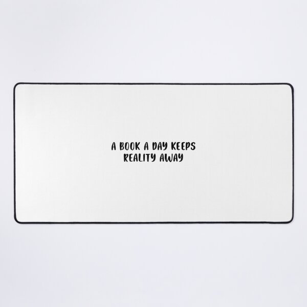 Item preview, A Book A Day Keeps Reality Away Text designed and sold by TheEclecticKat.