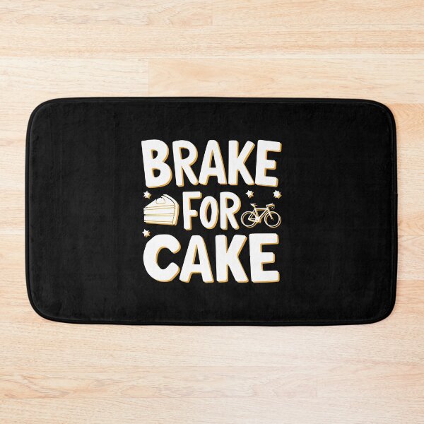 Item preview, Brake for Cake. Cycling Sweet Brake designed and sold by mergmart.