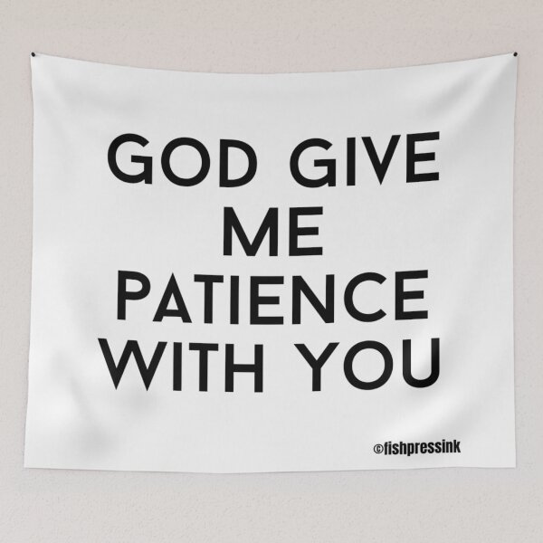 Item preview, god-give-me-patience-with-you text v2a white background designed and sold by fishpressink.