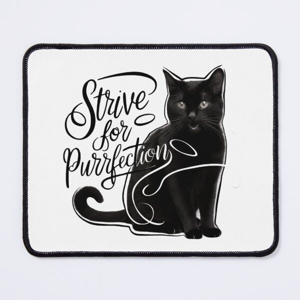 Item preview, Purrfection: Strive for Purrfection designed and sold by deluxedigital1.