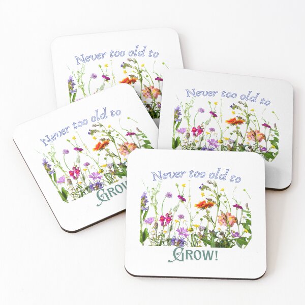 Item preview, Never too Old To Grow  designed and sold by Growyld.