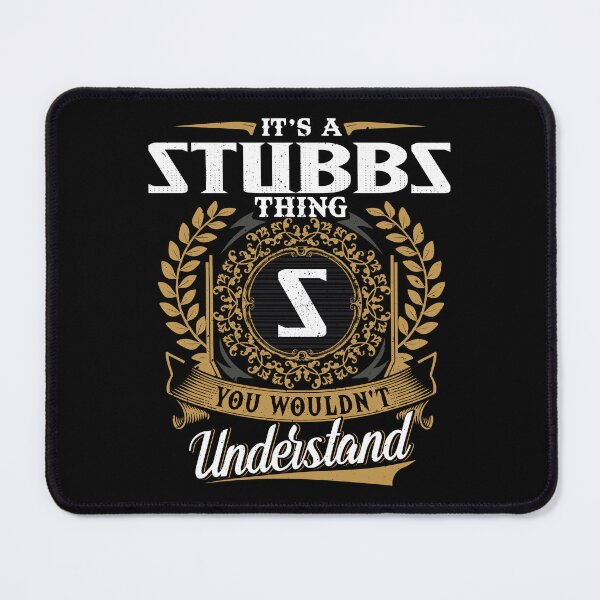 Item preview, It Is A Stubbs Thing You Wouldnt Understand designed and sold by Huck-me.