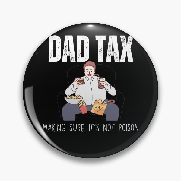 Item preview, Dad Tax - Funny Gift Design for Fathers designed and sold by Blacki3.