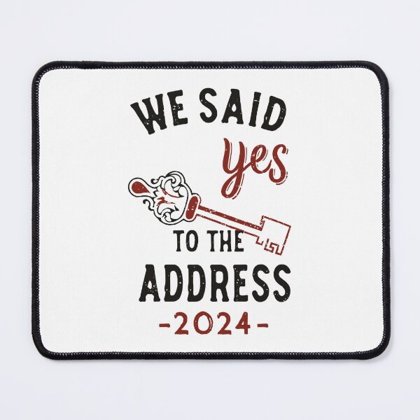 Item preview, we said yes to the address 2024 designed and sold by EmeraldeaArt.