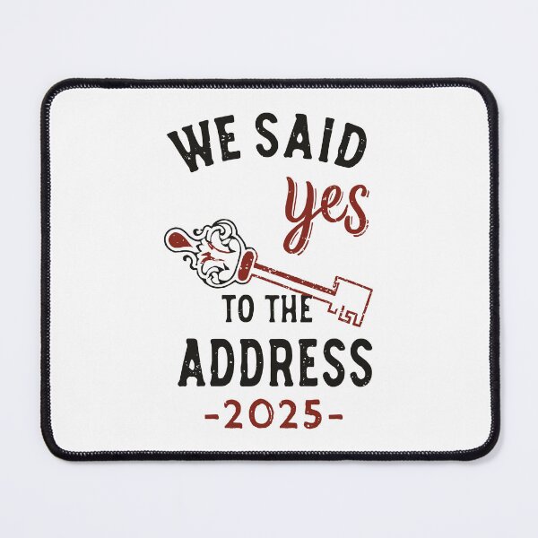 Item preview, we said yes to the address 2025 designed and sold by EmeraldeaArt.