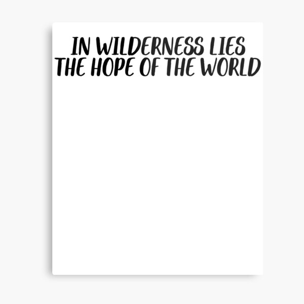 Item preview, Wilderness Hope Of The World / Traveler Wanderlust Vacation designed and sold by StrangeStreet.