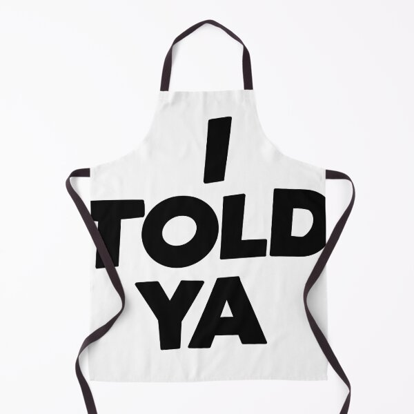 Item preview, I Told Ya - Challengers designed and sold by designedbybouts.