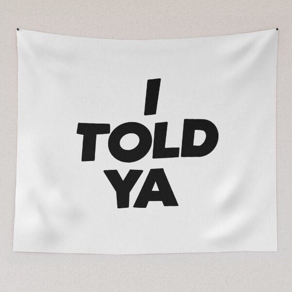 Item preview, I Told Ya - Challengers designed and sold by designedbybouts.