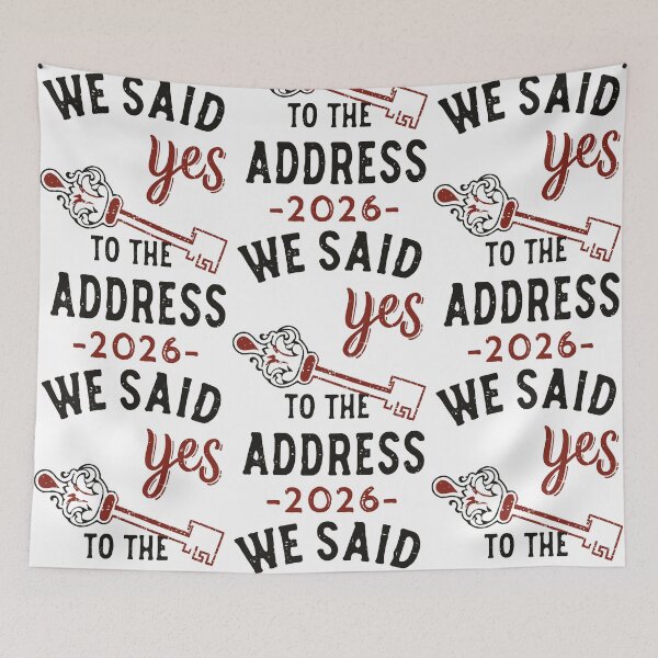 Item preview, we said yes to the address 2026 designed and sold by EmeraldeaArt.