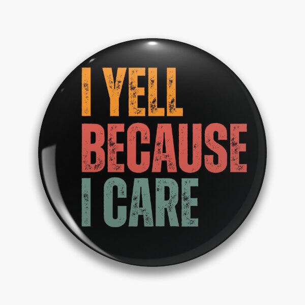 Item preview, Retro "I Yell Because I Care" Vintage Style Gift Design designed and sold by Blacki3.