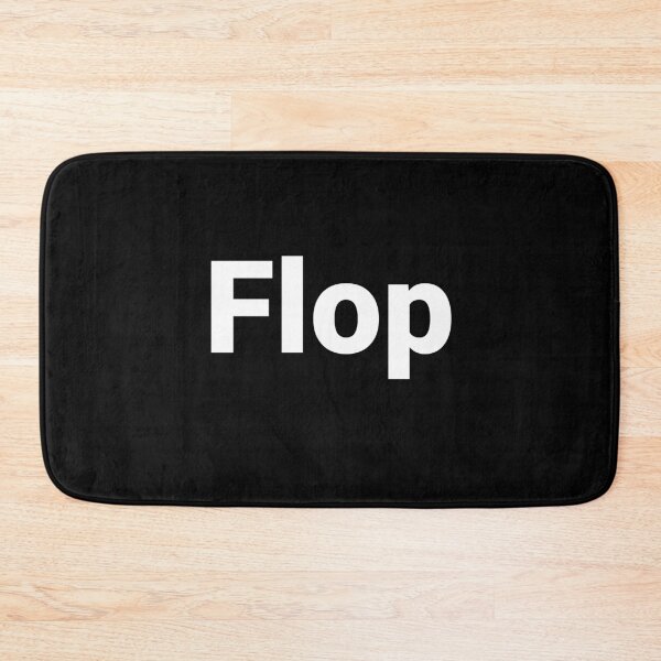 Item preview, Flop designed and sold by Text-based T-Shirts and Gifts.