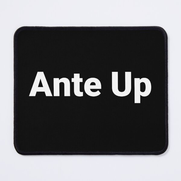 Item preview, Ante Up designed and sold by Text-based T-Shirts and Gifts.