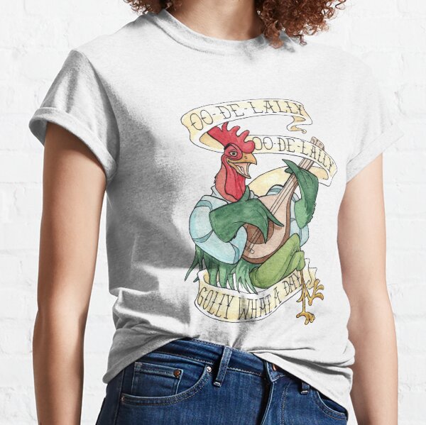 Alan-A-Dale Rooster : OO-De-Lally Golly What A Day Tattoo Watercolor Painting Robin Hood Classic T-Shirt
