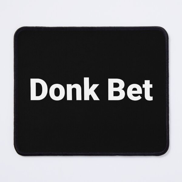 Item preview, Donk Bet designed and sold by Text-based T-Shirts and Gifts.