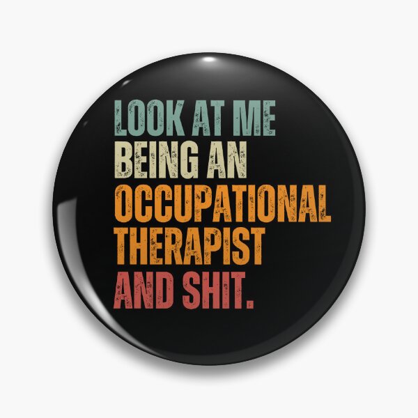 Artikelvorschau, Vintage-Inspired "Look at Me Being an Occupational Therapist and Shit" Gift Design for New OTs entworfen und verkauft von Blacki3.