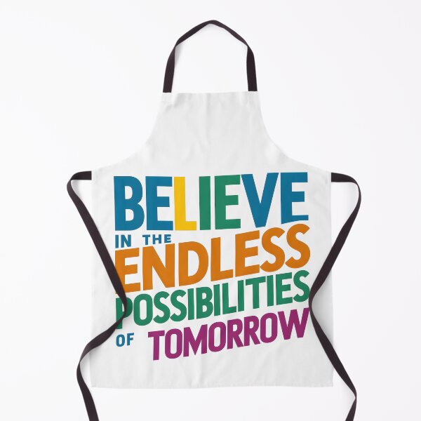Item preview, Believe in the Endless Possibilities of Tomorrow designed and sold by iwcus.
