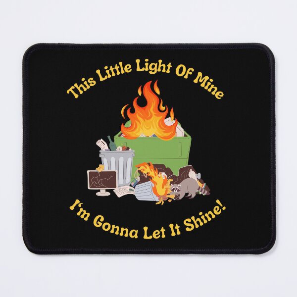 Item preview, This Little Light Of Mine - Dumpster Fire designed and sold by New Mentality: Mindset Apparel.