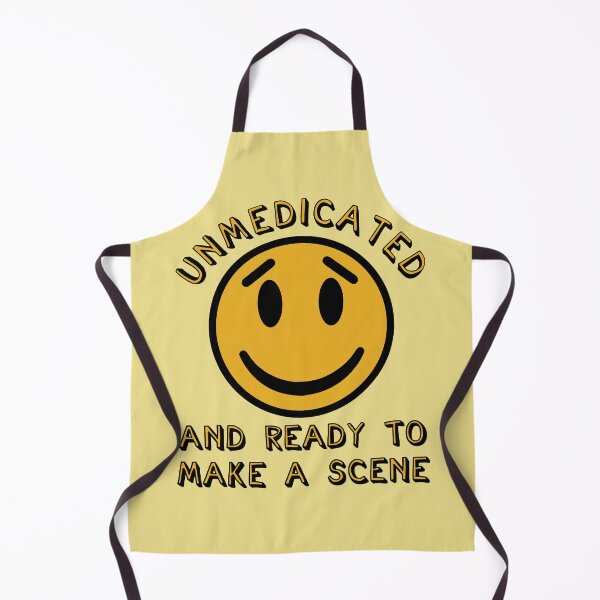 Item preview, Unmedicated And Ready To Make A Scene - Meme designed and sold by SpaceDogLaika.