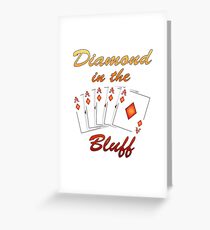 Diamond in the Bluff Greeting Card