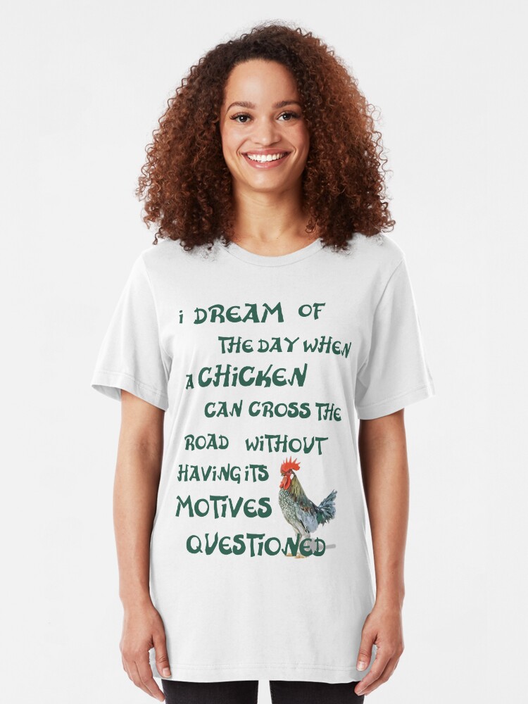 Alternate view of I dream of the day... CHICKENS (on light) Slim Fit T-Shirt