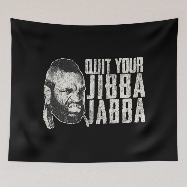 Item preview, Quit Your Jibba Jabba Dks Worn designed and sold by Alema Art.