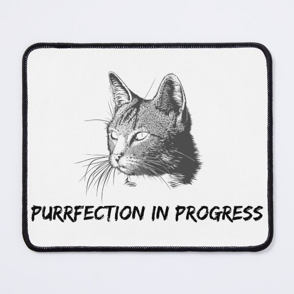 Item preview, Cat: Purrfection in Progress designed and sold by dalastore.