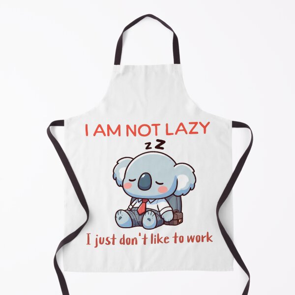 Item preview, i am not lazy i just don't like to work Koala designed and sold by LemuellTrends.