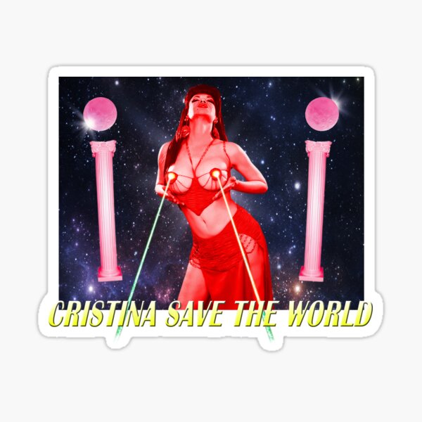 CRISTINA LA VENENO, CRISTINA SAVE THE WORLD Pegatina