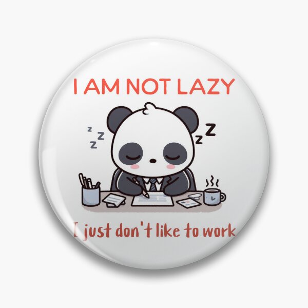 Item preview, i am not lazy i just don't like to work Panda designed and sold by LemuellTrends.