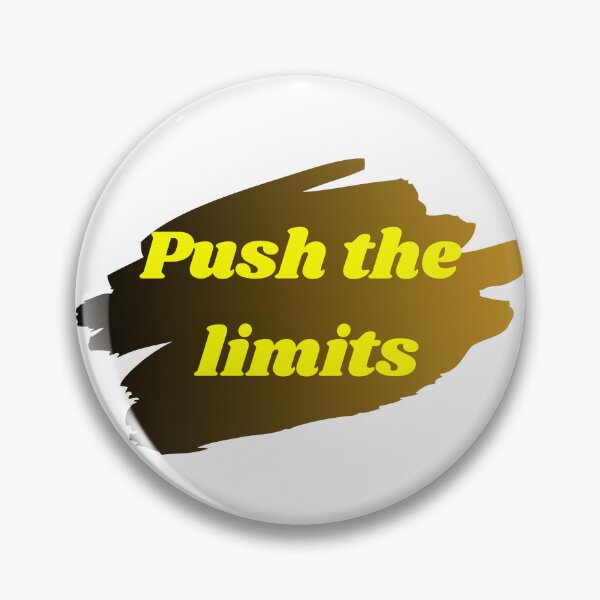 Item preview, PUSH THE LIMITS designed and sold by SLIMK8.