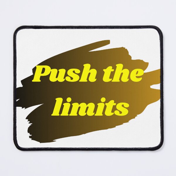 Item preview, PUSH THE LIMITS designed and sold by SLIMK8.