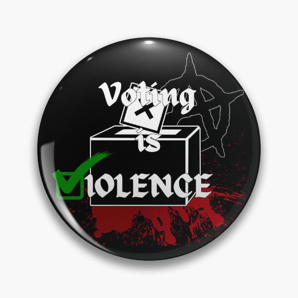 Item preview, Voting is Violence designed and sold by Anarkoccvlt.