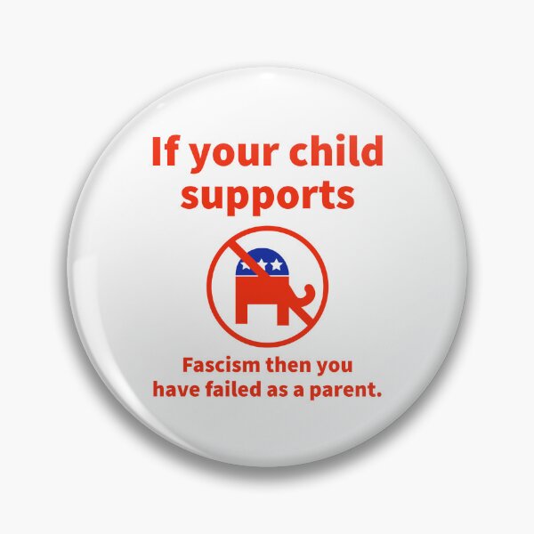 Item preview, If your child supports fascism you have failed as a parent  designed and sold by Rachel the Artist .