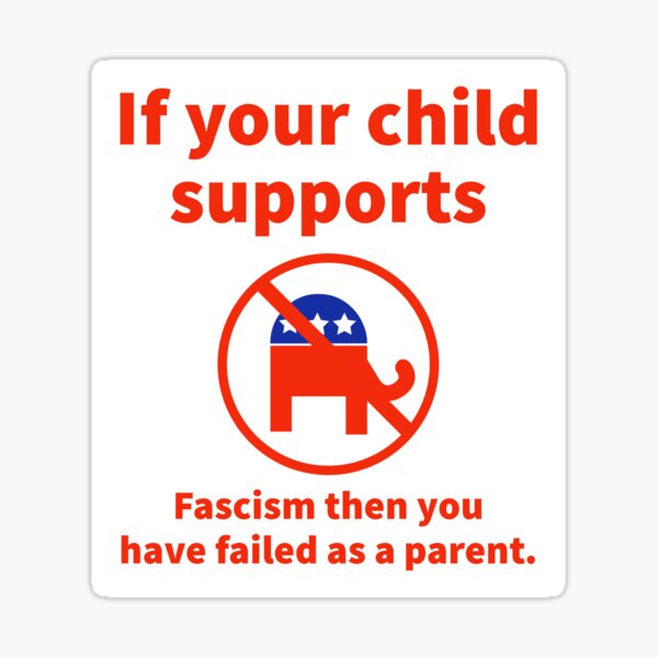 Vista previa del artículo con la obra «Si tu hijo apoya el fascismo has fracasado como padre », diseñado y vendido por Rachel the Artist .