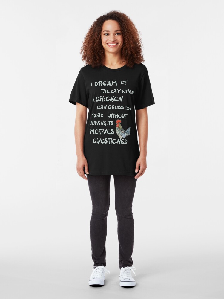 Alternate view of I dream of the day... CHICKENS (on dark) Slim Fit T-Shirt