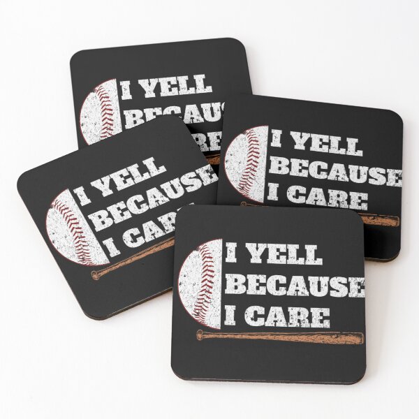 Item preview, Funny Baseball Fans I Yell Because I Care Baseball Daddys designed and sold by STYLE FOR YOU .