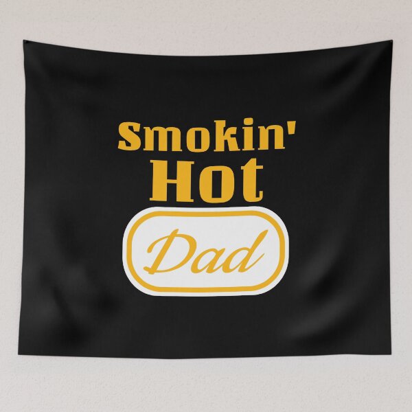 Item preview, Smokin' Hot Dad designed and sold by 87-Aesthetics.
