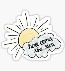 Here Comes The Sun Sticker