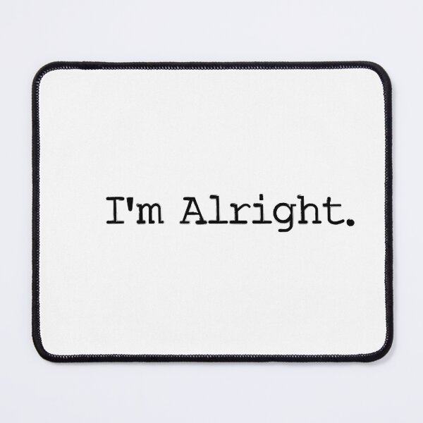 Item preview, I'm Alright. designed and sold by sheelatewatia.