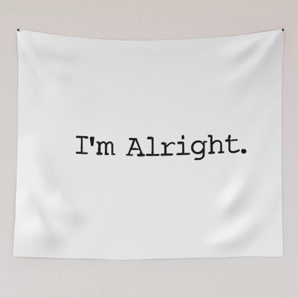 Item preview, I'm Alright. designed and sold by sheelatewatia.