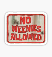 no weenies allowed Sticker