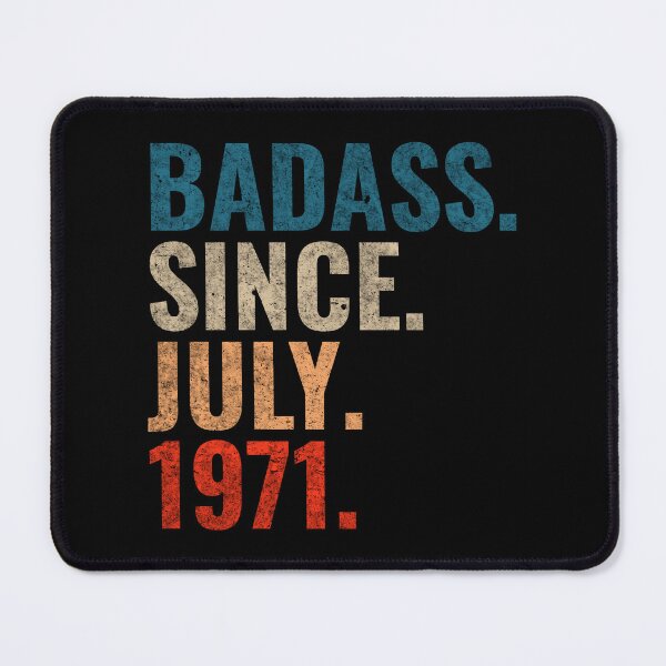 Item preview, Badass since July 1971 Vintage 1971 July birthday gift designed and sold by Teelogic.