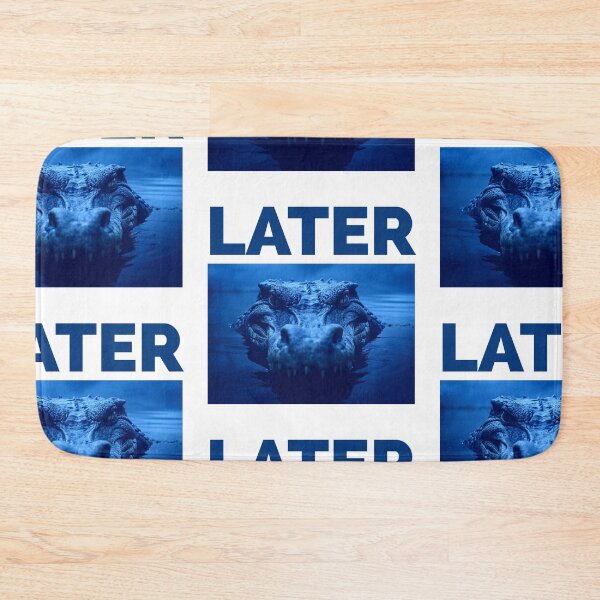 Item preview, Later Gator designed and sold by TheBruce77.