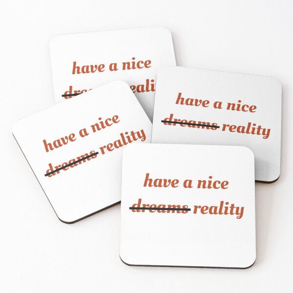 Item preview, Have a nice reality  designed and sold by Sha1726.