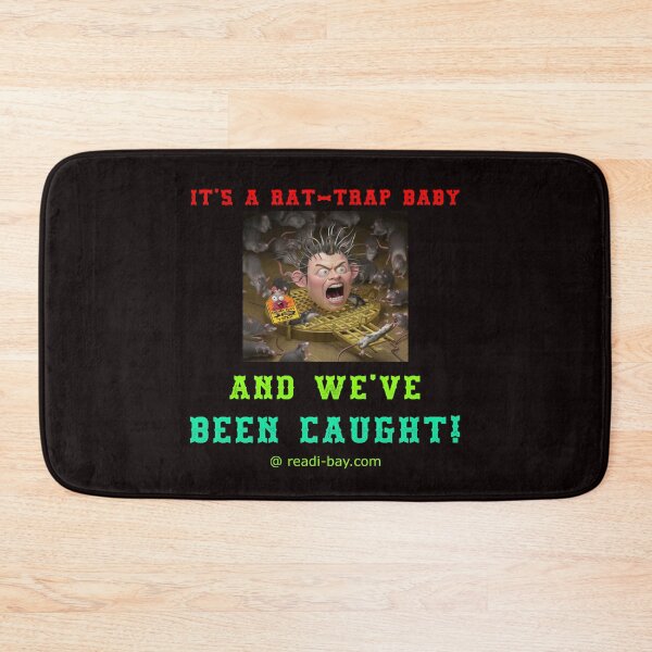 Item preview, Its A Rat-Trap Baby And We Have Been CAUGHT designed and sold by AlienAlmanac.