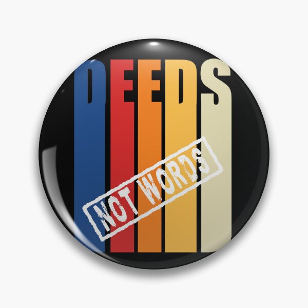 Item preview, Deeds not Words designed and sold by MinnietheCat.