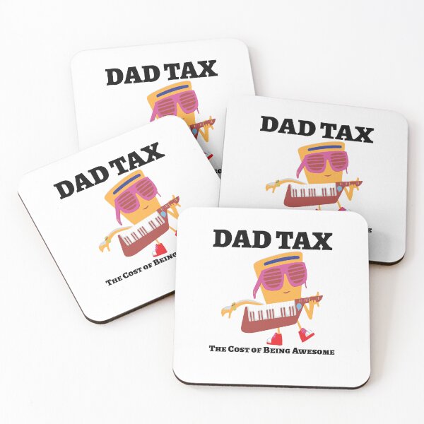 Item preview, DAD TAX The Price of Being Awesome. designed and sold by BenO63.