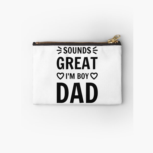 Item preview, Sounds great I'm Boy Dad Father Daddy quote designed and sold by mysteriousquote.