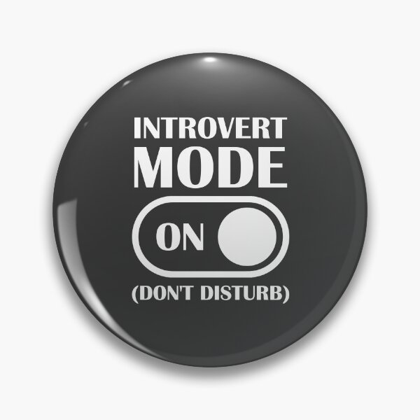 Item preview, Introvert Mode On / Introvert Joke designed and sold by introvertvibes.